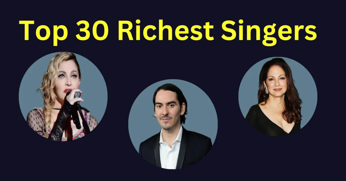 Top 30 Richest Singers