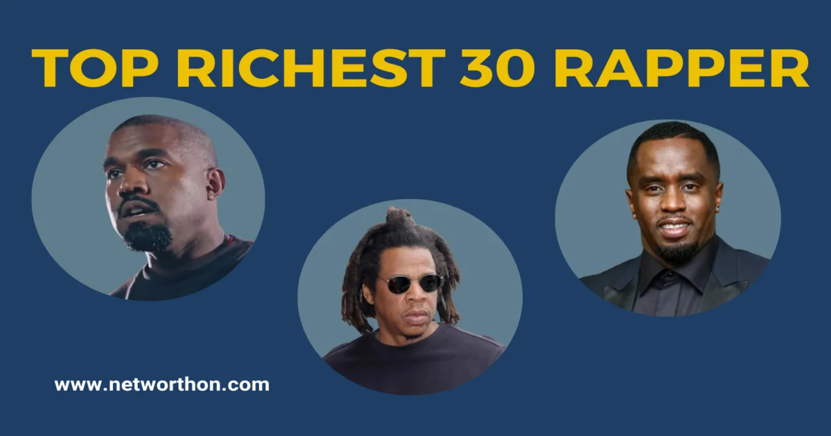 Top Richest 30 Rapper