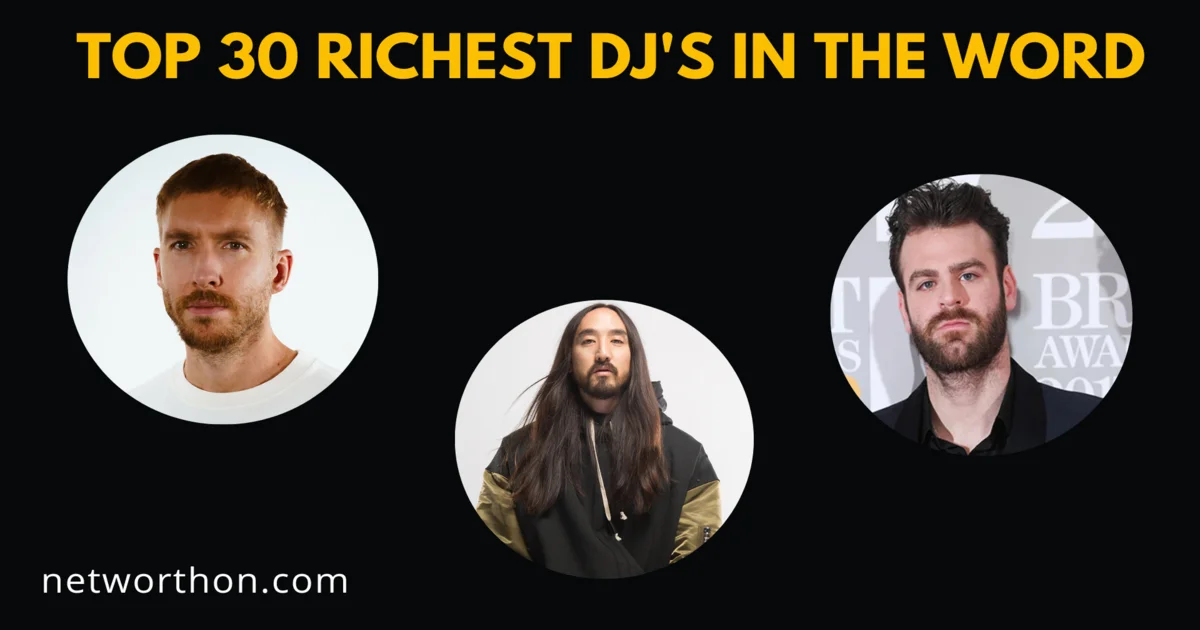 Top 20 Richest DJ’s